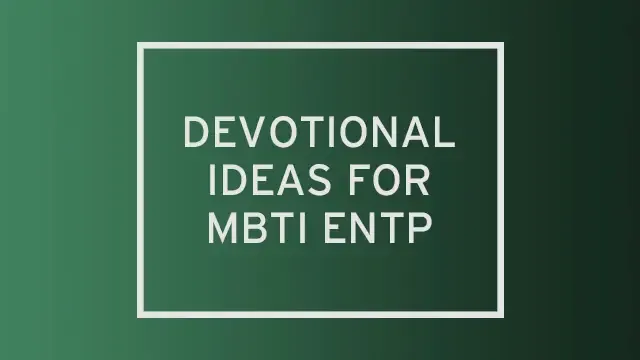 A dark green gradient with "devotional ideas for MBTI ENTP" written over it.